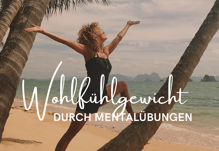 Wohlfühlgewicht durch Mentalübungen