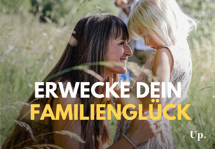 Erwecke dein Familienglück